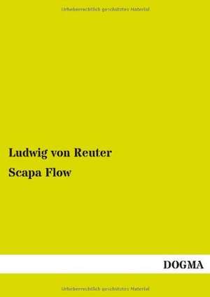 Scapa Flow de Ludwig Von Reuter