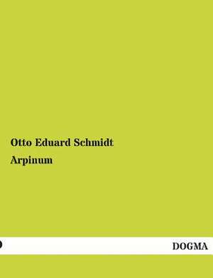 Arpinum de Otto Eduard Schmidt