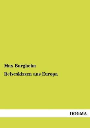 Reiseskizzen aus Europa de Max Burgheim