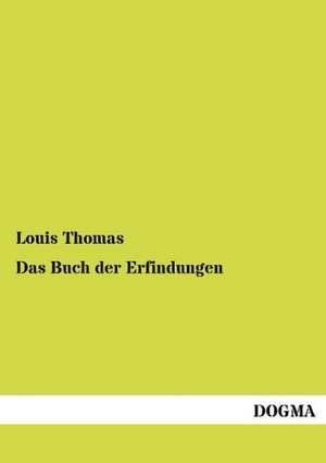 Das Buch der Erfindungen de Louis Thomas