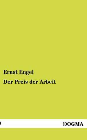 Der Preis der Arbeit de Ernst Engel