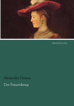 Der Frauenkrieg de Alexandre Dumas