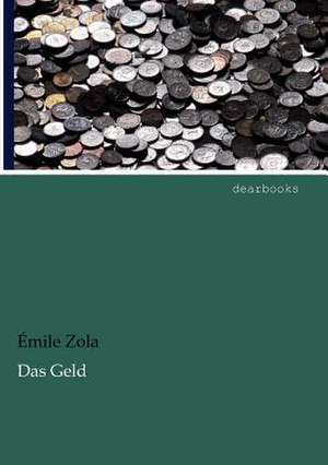 Das Geld de Émile Zola