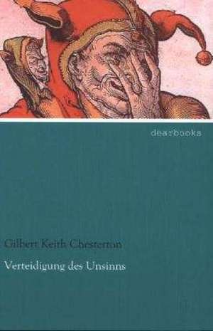 Verteidigung des Unsinns de Gilbert Keith Chesterton