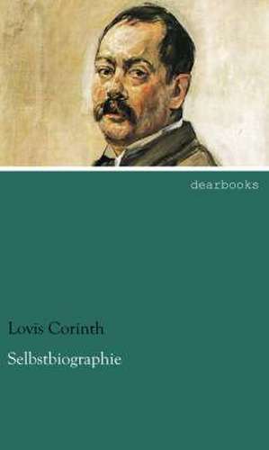 Selbstbiographie de Lovis Corinth