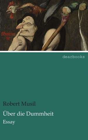 Über die Dummheit de Robert Musil