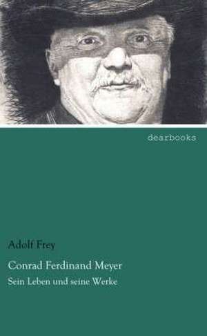 Conrad Ferdinand Meyer de Adolf Frey