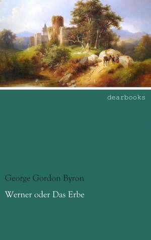 Werner oder Das Erbe de George Gordon Byron