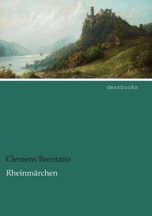 Rheinmärchen de Clemens Brentano