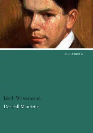 Der Fall Maurizius de Jakob Wassermann