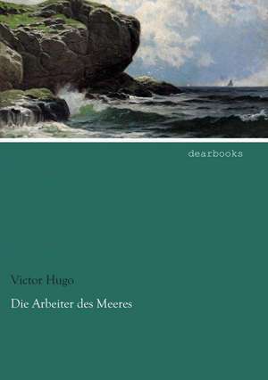 Die Arbeiter des Meeres de Victor Hugo