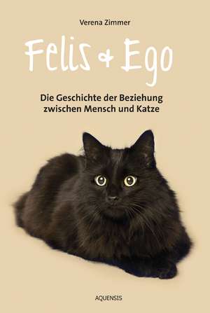 Felis und Ego de Verena Zimmer