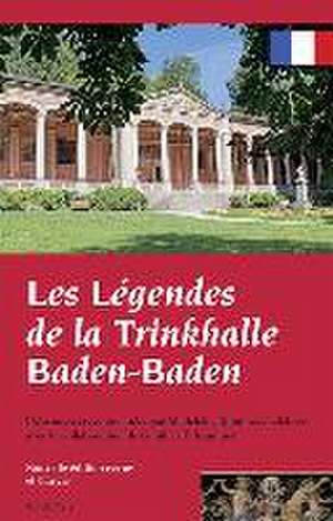 Les Legendes de la Trinkhalle Baden-Baden de Günther F. Klümper