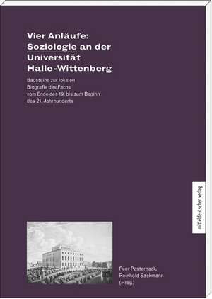 Vier Anläufe: Soziologie an der Universität Halle-Wittenberg de Peer Pasternack