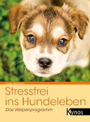 Stressfrei ins Hundeleben de Leslie McDevitt