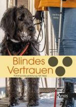 Blindes Vertrauen de Verena Weig