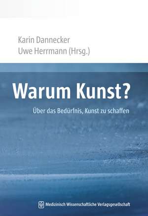 Warum Kunst? de Karin Dannecker