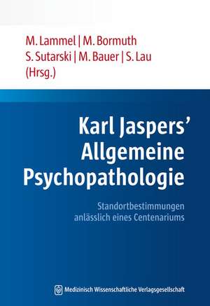 Karl Jaspers' Allgemeine Psychopathologie de Matthias Lammel