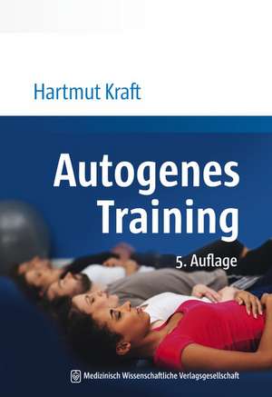 Autogenes Training de Hartmut Kraft