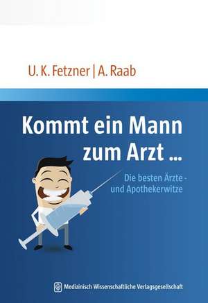 Kommt ein Mann zum Arzt... de Ulrich Fetzner