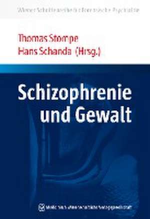 Schizophrenie und Gewalt de Thomas Stompe