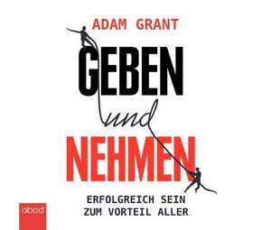 Geben und Nehmen de Adam Grant