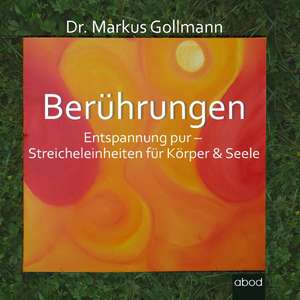 Berührungen de Markus Gollmann