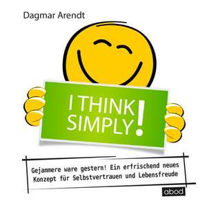 I think simply! de Dagmar Arendt