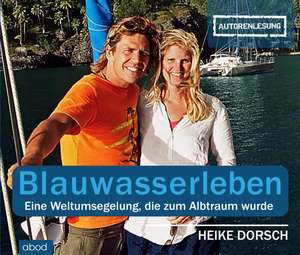 Blauwasserleben de Heike Dorsch