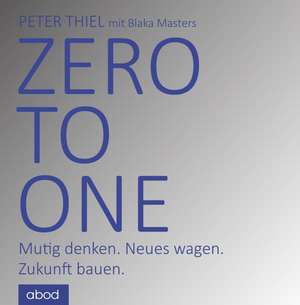 Zero to one de Peter Thiel