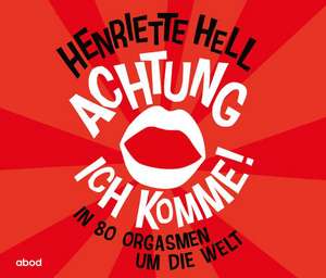 Achtung, ich komme! de Henriette Hell