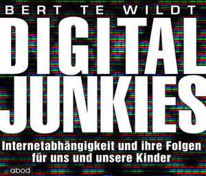 Digital Junkies de Bert Te Wildt