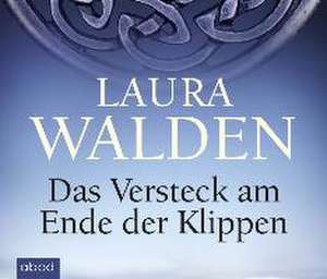 Das Versteck am Ende der Klippen de Laura Walden