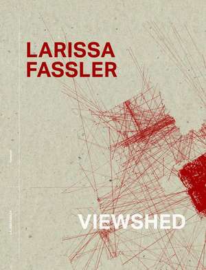 Viewshed de Larissa Fassler