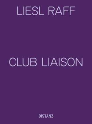 Club Liaison de Liesl Raff