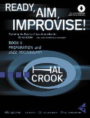 Ready, Aim, Improvise! de Hal Crook