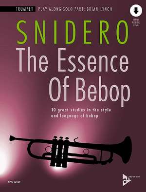 The Essence of Bebop Trumpet de Jim Snidero