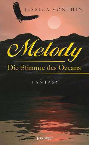 Melody. Die Stimme des Ozeans de Jessica Vonthin