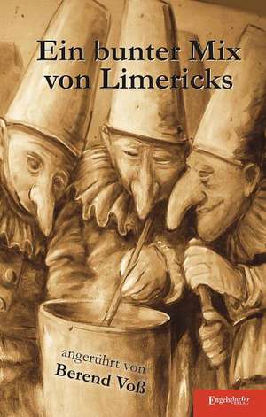 Ein bunter Mix von Limericks de Berend Voß