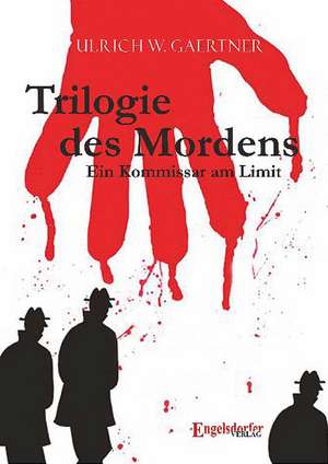 Trilogie des Mordens de Ulrich W. Gaertner