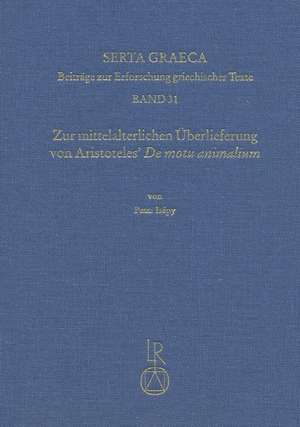 Zur Mittelalterlichen Uberlieferung Von Aristoteles' de Motu Animalium de Peter Isepy