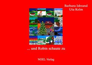 ... und Robin schaute zu! de Barbara Isbrand