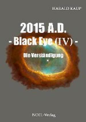 2015 A.D. - Black Eye (IV) de Harald Kaup