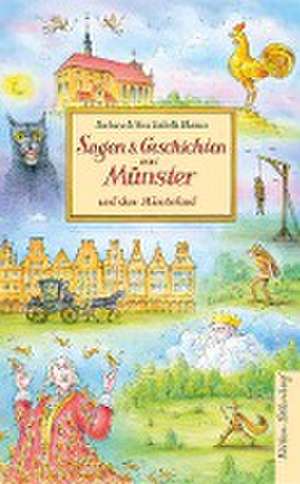 Sagen & Geschichten aus Münster und dem Münsterland de Barbara Blasum