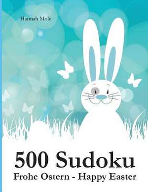 500 Sudoku Frohe Ostern - Happy Easter de Hannah Mole