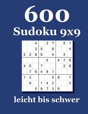 600 Sudoku 9x9 leicht bis schwer de David Badger