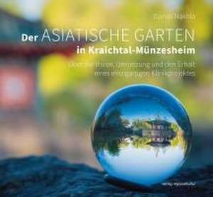 Der Asiatische Garten in Kraichtal-Münzesheim de Daniel Nakhla