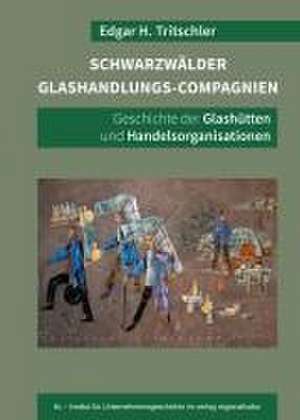 Schwarzwälder Glashandlungs-Compagnien de Edgar H. Tritschler