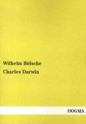 Charles Darwin de Wilhelm Bölsche