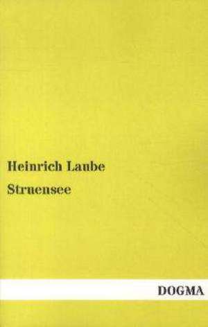 Struensee de Heinrich Laube